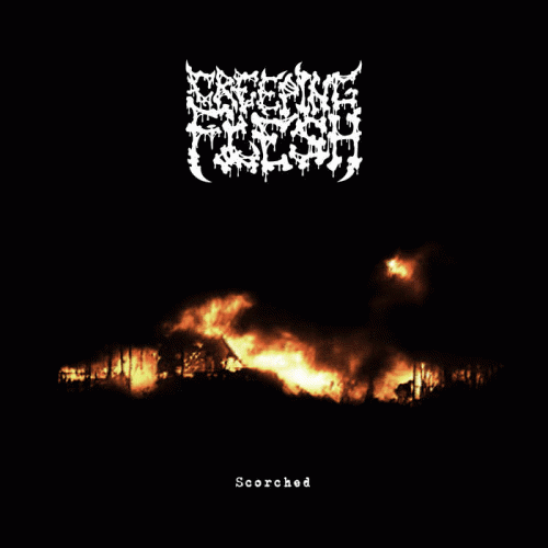 Creeping Flesh : Scorched Creeping Flesh : Scorched